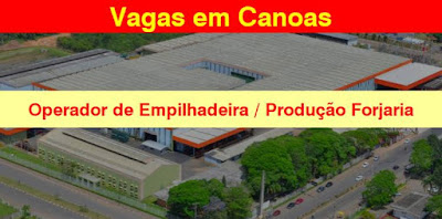 Empresa abre vagas para Op. Empilhadeira / Produção Forjaria em Canoas