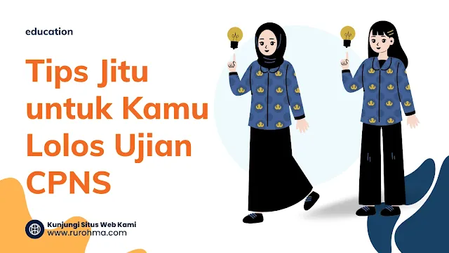 Tips Jitu untuk Kamu Lolos Ujian CPNS