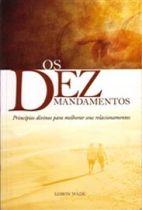 http://www.vemsenhorjesus.org/livros_para_baixar/os_10_mandamentos_2007.pdf