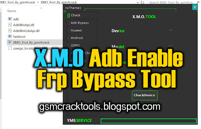 X.M.O ADB Enable Frp Bypss Tool 2019 Free Download