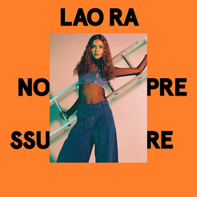 Lao Ra returns with new single ‘No Pressure’