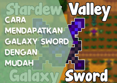 Stardew Valley : Cara Mendapatkan Galaxy Sword dengan Mudah