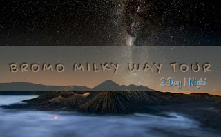 Pakej Percutian Surabaya Bromo Milky Way camping 2 Hari 1 Malam