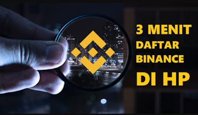 Cara Daftar di Binance dalam 3 Menit Melalui HP