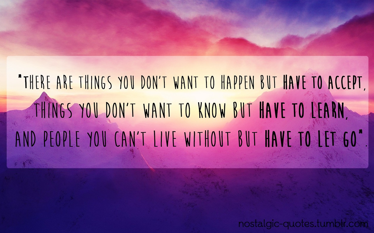 Quotes About Life And Happiness Tumblr There are thing you don t want to