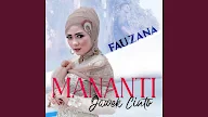 Lirik Mananti Jawek Cinto - Fauzana