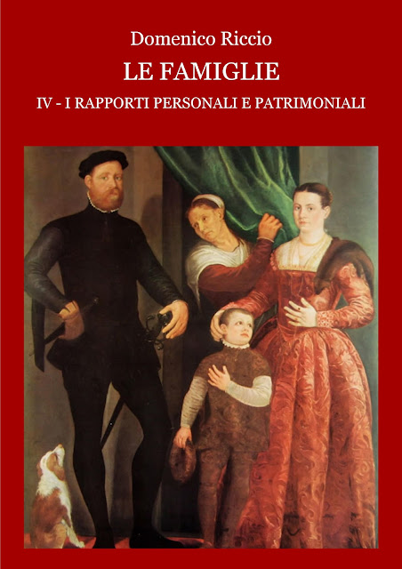 Domenico Riccio - Le famiglie IV – I rapporti personali e patrimoniali