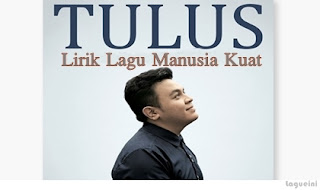 Manusia Kuat - Tulus