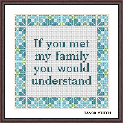 If you met my family funny cross stitch hand embroidery - Tango Stitch