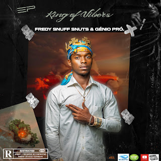 Fredy Snuff Snuts - King Of Vibers (Ep) [Baixar] 2023