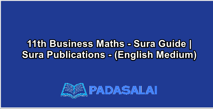 11th Business Maths - Sura Guide | Sura Publications - (English Medium)