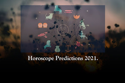 Horoscope Predictions 2021