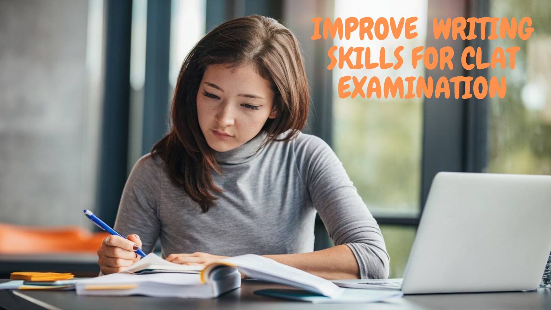 IMPROVE WRITING SKILLS FOR CLAT EXAMINATION