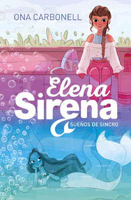 LIBRO - Elena Sirena #1 Sueños de agua Ona Carbonell  (Alfaguara - 23 mayo 2019)  COMPRAR ESTE LIBRO