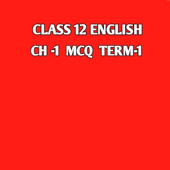 Class 12  English Ch-The Last lesson mcq question CBSE Term-1 2021-2022 .