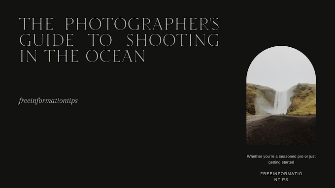 The Photographer's Guide to Shooting in the Ocean2022|2023.