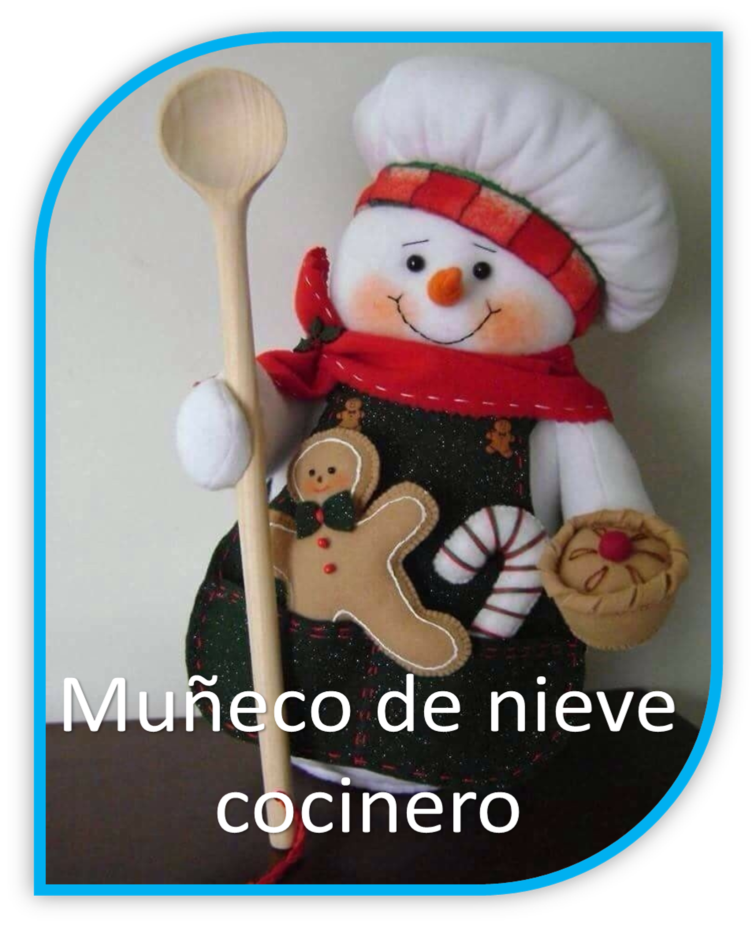 MUÑECO DE NIEVE COCINERO  PATRON GRATIS