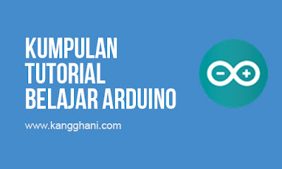 Kumpulan Panduan Belajar Arduino untuk Pemula