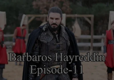 Barbaros Hayreddin Episode 11 With Urdu Subtitles: