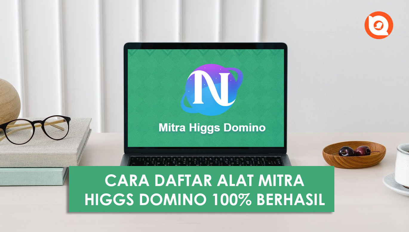 Cara Daftar Alat Mitra Higgs Domino Island Terbaru Download Link Login