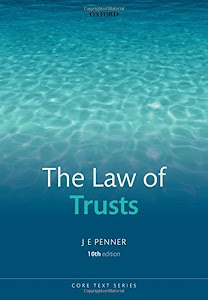 The Law of Trusts (Core Texts Series)