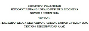 Perppu Nomor 1 Tahun 2016 Tentang Perlindungan Anak