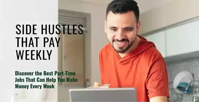 Side Hustles That Pay Weekly - 10 Money-Making Opportunities to Explore