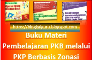 Buku Materi Lengkap PKP, PKP Berbasis Zonasi Semua Mata Pelajaran, https://bingkaiguru.blogspot.com