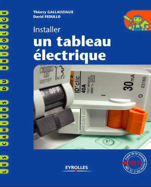 Installer un tableau électrique Par Thierry GALLAUZIAUX et David FEDULLO