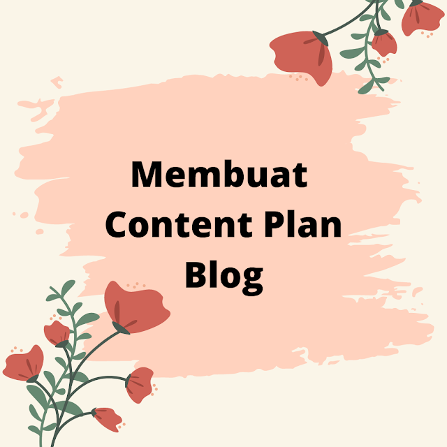 Mmebuat Content Plan Blog