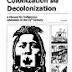 Colonization & Decolonization (A Manual For Indigenous Liberation In The 21st Century) by Gord Hill