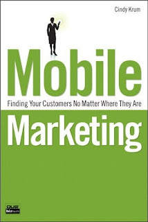 Mobile Marketing: Finding Your Customers No Matter Where They Are