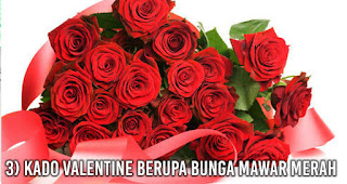 Kado Valentine Berupa Bunga Mawar Merah