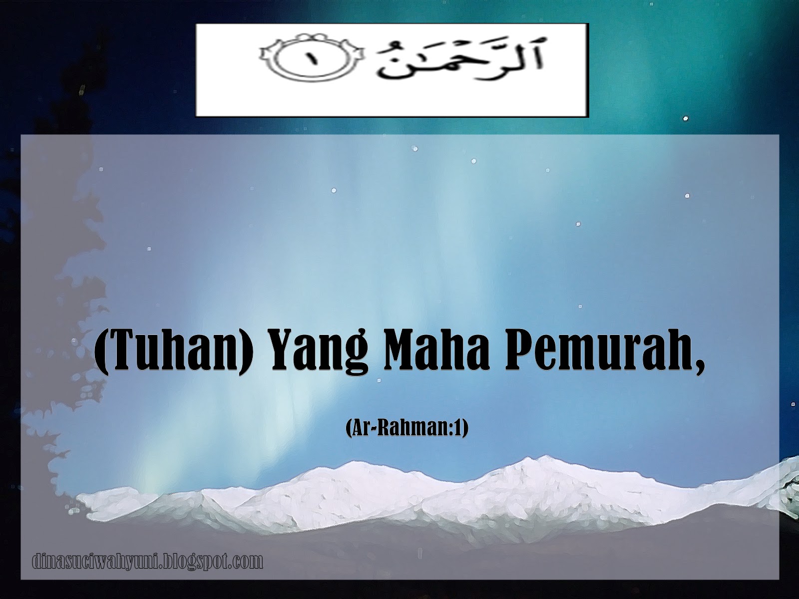 SURAT AR-RAHMAN ( YANG MAHA PEMURAH) DAN TERJEMAHANNYA 