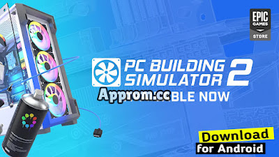 PC Building Simulator 2 Mobile APK + OBB For Android & iOS