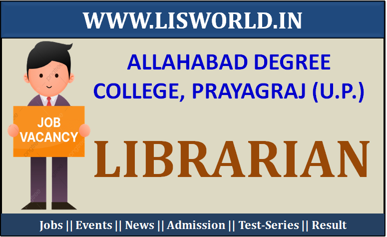 Recruitment for the Post of College Librarian at Allahabad Degree College, Prayagraj (U.P.)