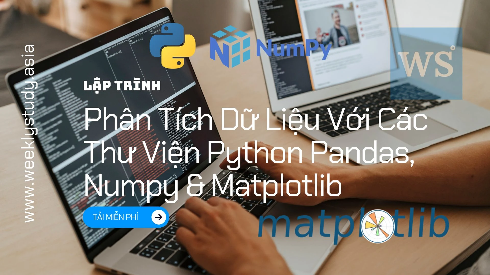 Giới Thiệu Khóa Học Phân Tích Dữ Liệu Với Các Thư Viện Python Pandas, Numpy & Matplotlib [Mã - 9473 V]