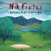 Nik Freitas – Saturday Night Underwater (2011)