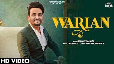 Presenting latest Punjabi song Warian lyrics penned by Sandeep Sehnsra. Warian song is sung by Manjit Sahota & music given by Dreamboy