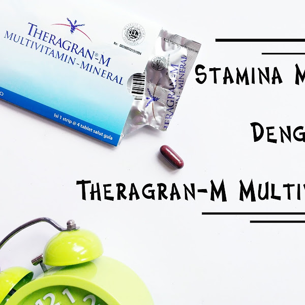 Stamina MAXimal dengan Theragran-M Multivitamin 