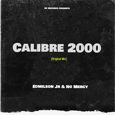 Edmilson Jr - Calibre 2000 Feat.No Mercy [2022]