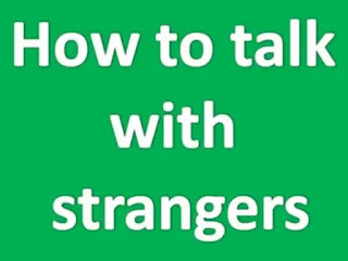 How To Talk With Strangers