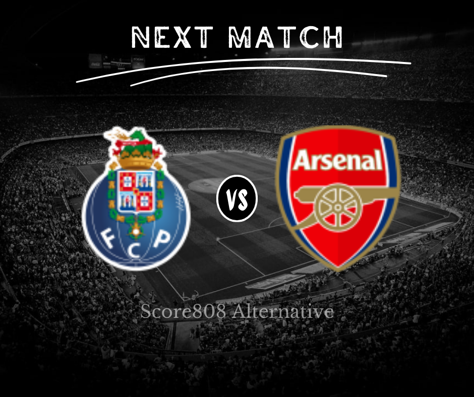 Link Score808 FC Porto vs Arsenal Siaran Langsung