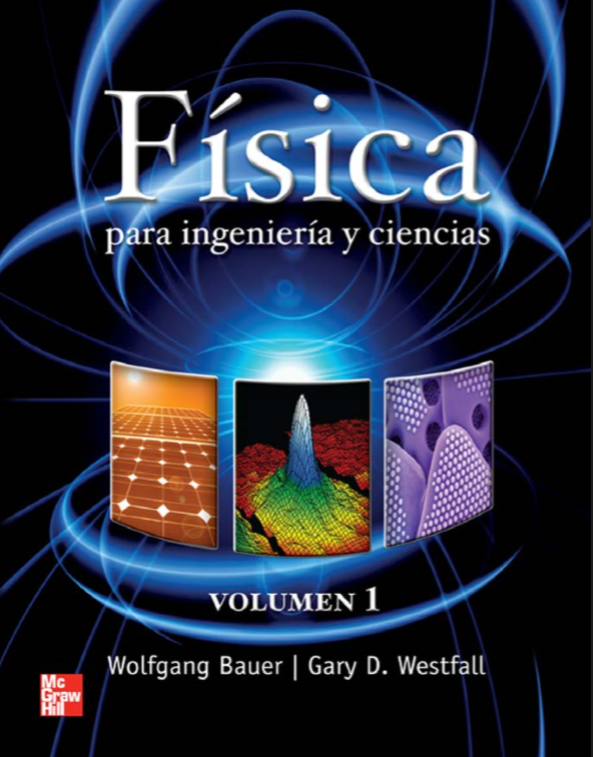 Física para ingeniería y ciencias 1,  Bauer & Westfall, volumen 1