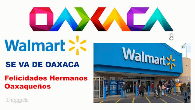 Walmart se despide de Oaxaca.