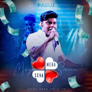 Download - Pablo - CD Mega Sena - 2020