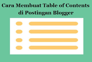 Cara Membuat Table of Contents di Postingan Blogger