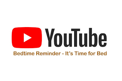 YouTube's new Bedtime reminder feature rolling out - Will let you know when to sleep.