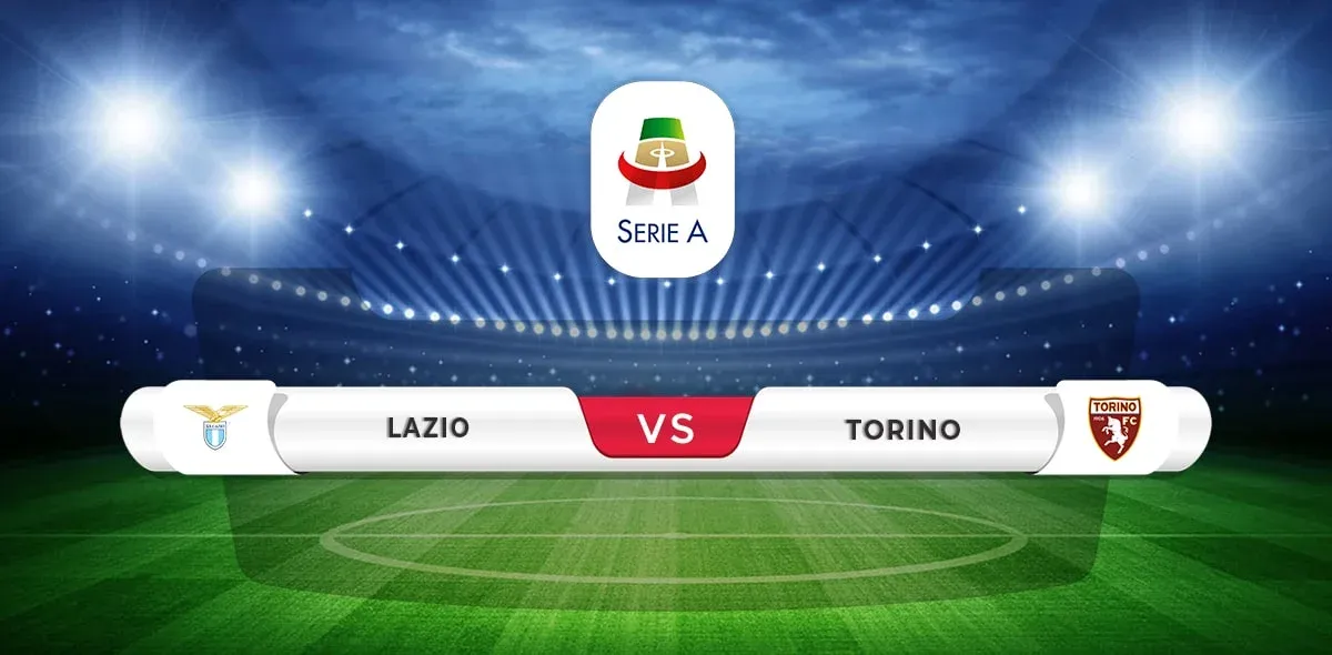 Lazio vs Torino Prediction & Match Preview