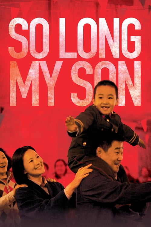 Watch So Long, My Son 2019 Full Movie With English Subtitles